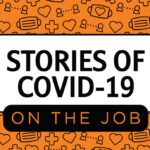 Stories from our COVID Heroes! Covid stories