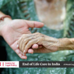 The Model Legal Framework 2.0 for the End of Life Care in India Vidhi-Centre-for-Legal-Policy