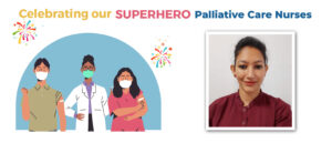 Celebrating our Palliative Care Nurses: Ms Priyanka Patiyal Sood