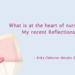 What is at the heart of nursing?: My recent Reflections