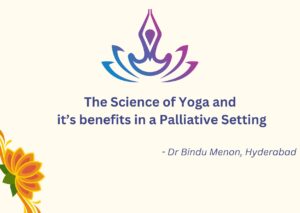 The Science of Yoga and it’s benefits in a Palliative Setting