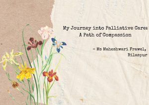 My Journey into Palliative Care: A Path of Compassion